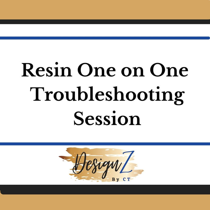 Resin One on One Troubleshooting (Current Resin Artists ONLY) DesignZ by CT